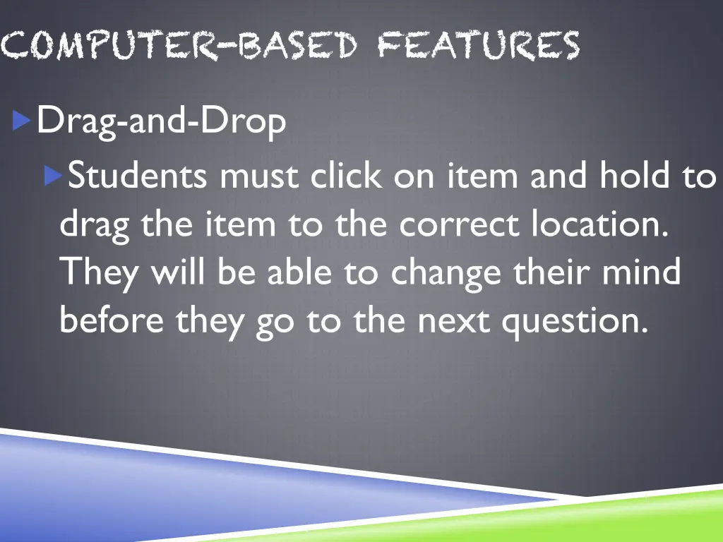 computer based features