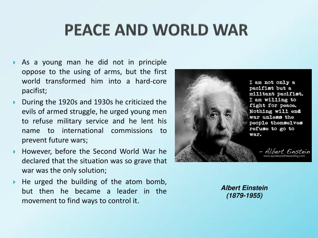 as a young man he did not in principle oppose