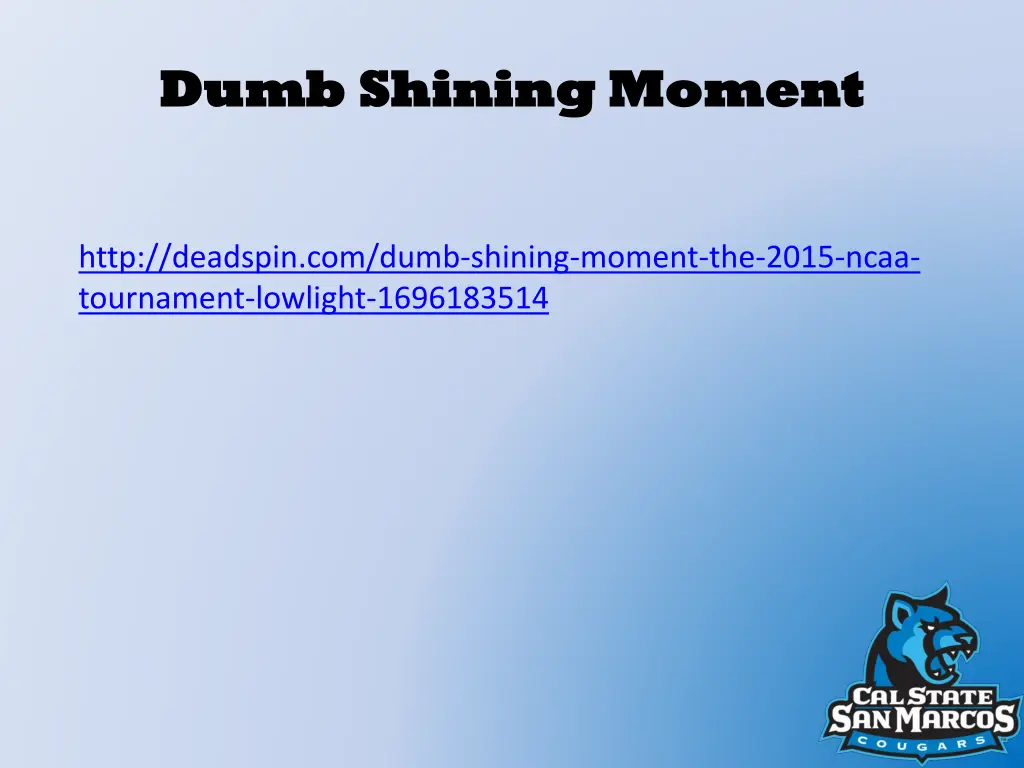 dumb shining moment dumb shining moment
