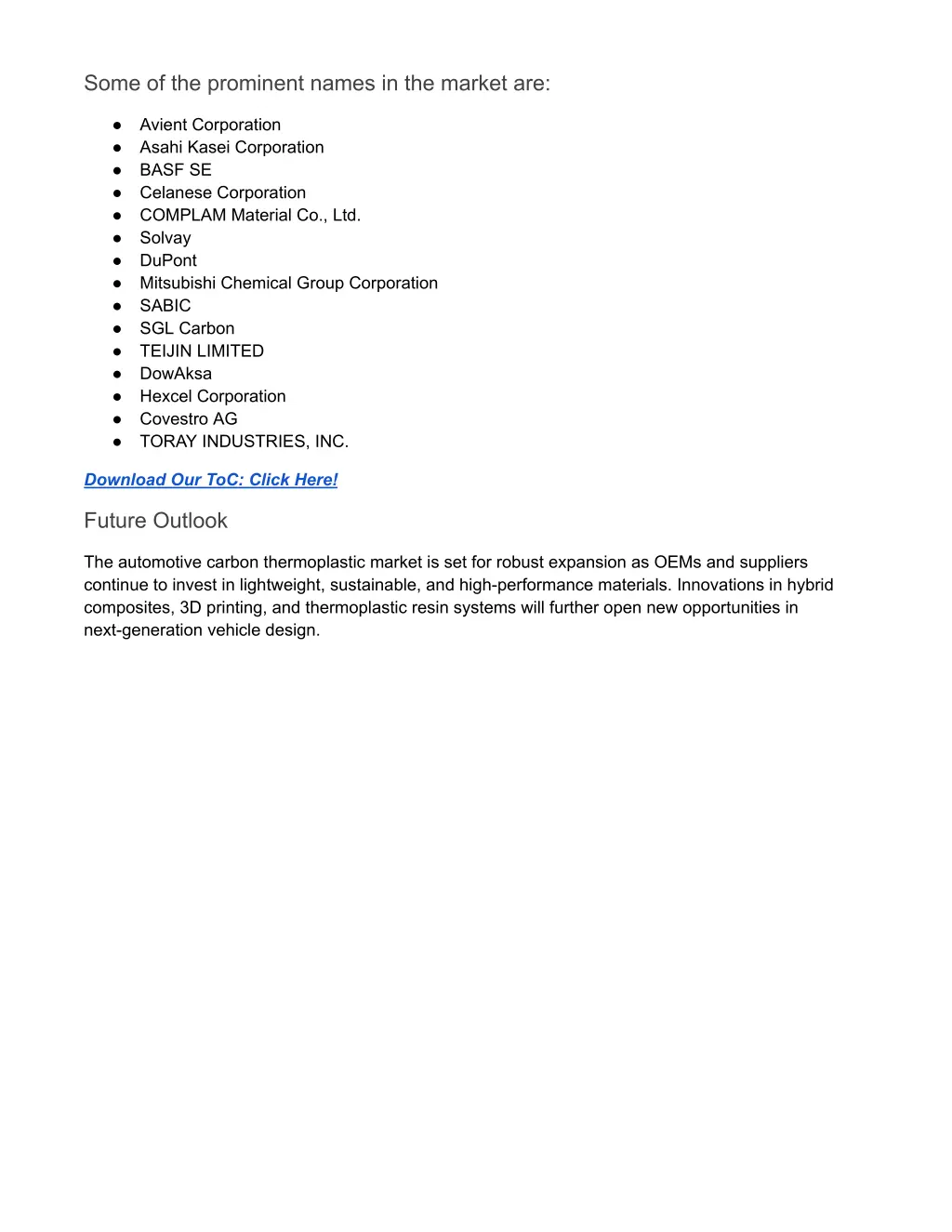 some of the prominent names in the market are