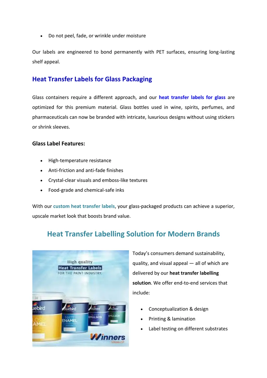 do not peel fade or wrinkle under moisture