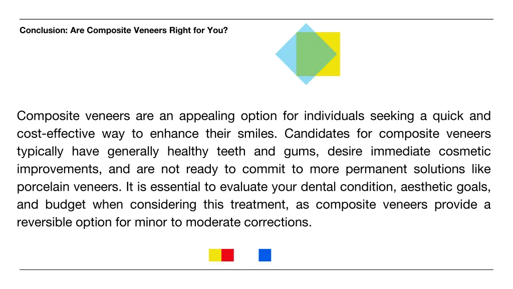 conclusion are composite veneers right for you