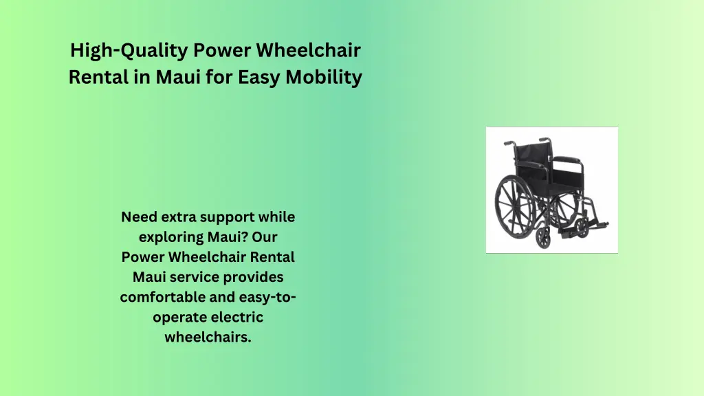 high quality power wheelchair rental in maui