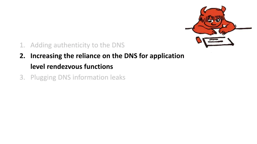 1 adding authenticity to the dns 2 increasing 1