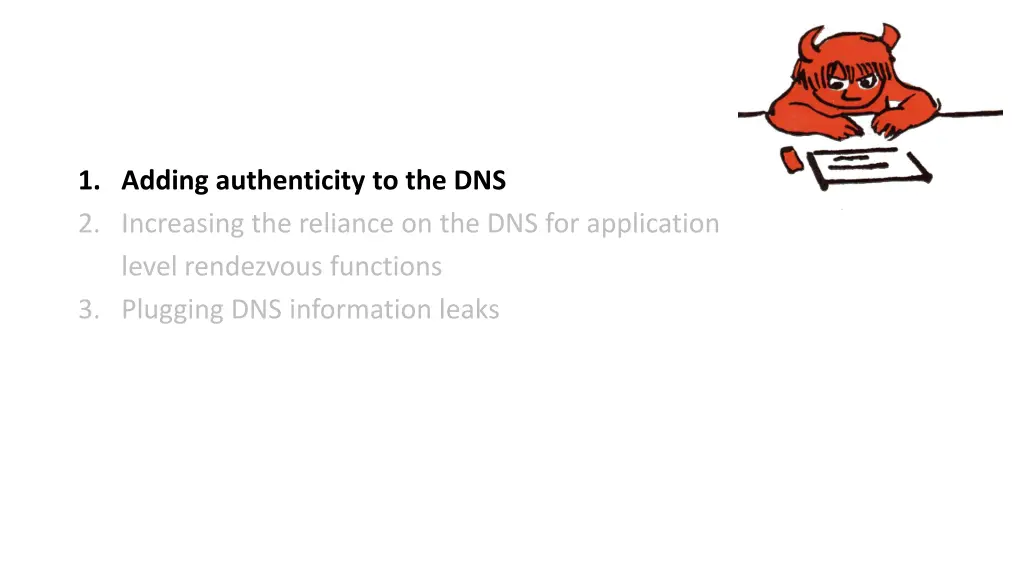 1 adding authenticity to the dns 2 increasing