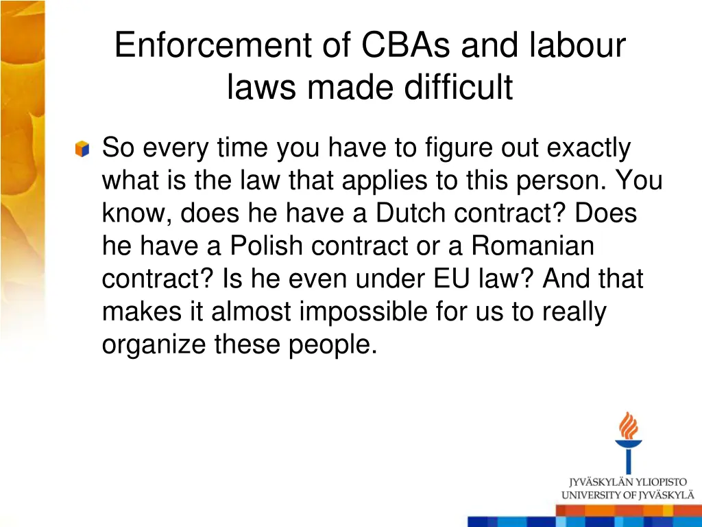 enforcement of cbas and labour laws made difficult