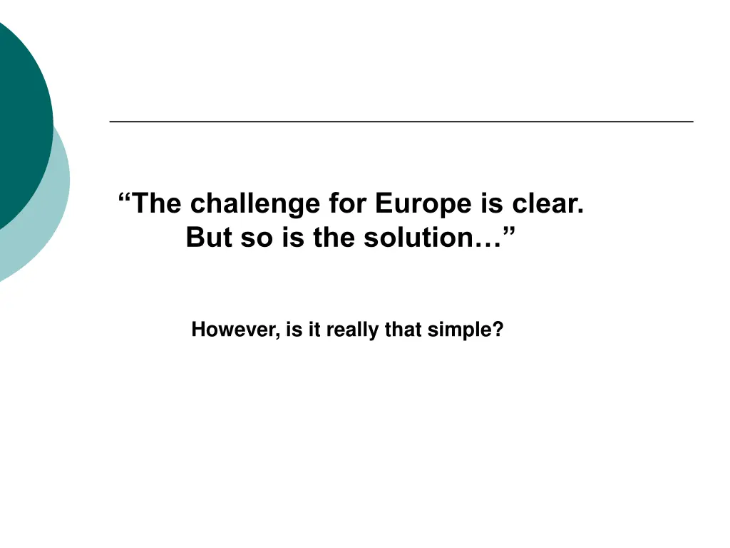 the challenge for europe is clear