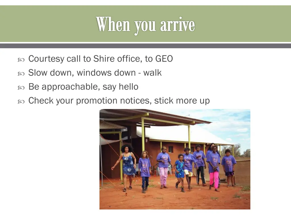 when you arrive