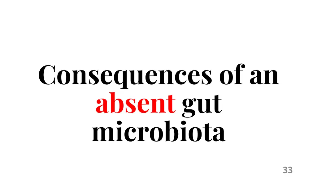 consequences of an absent gut microbiota