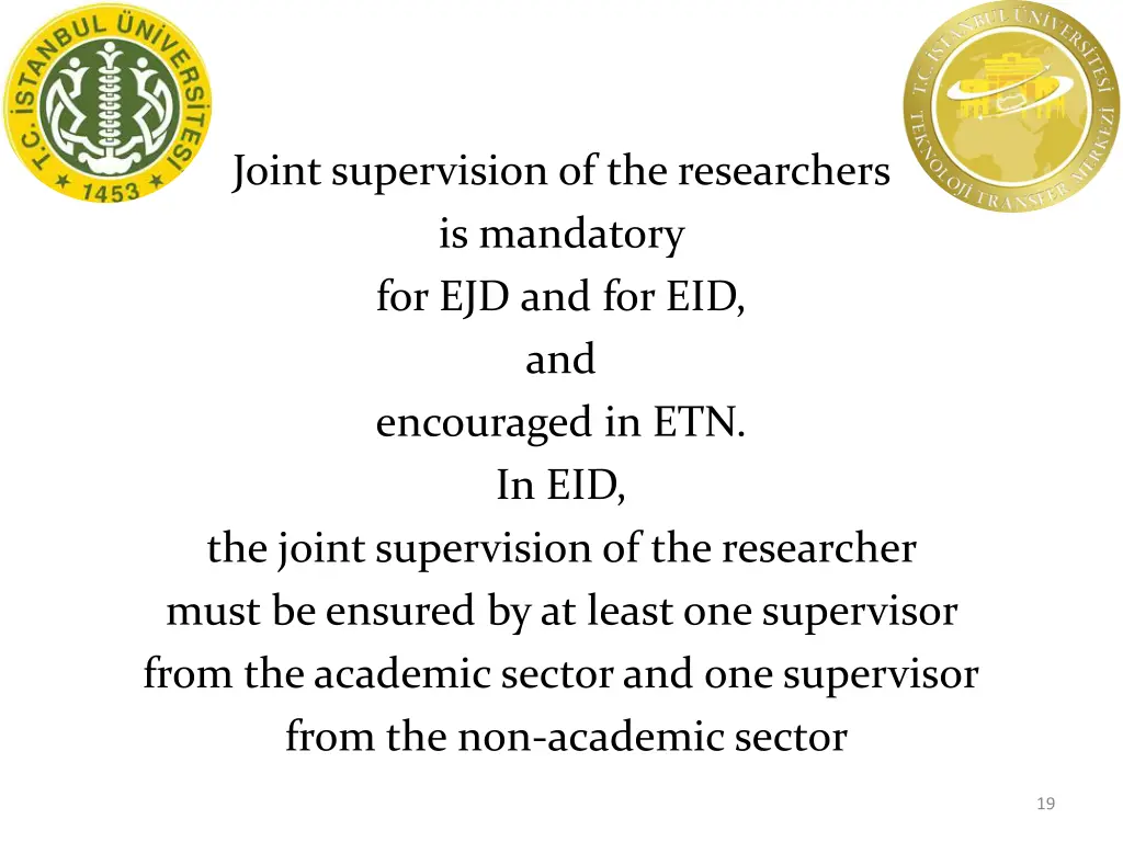 joint supervision of the researchers is mandatory