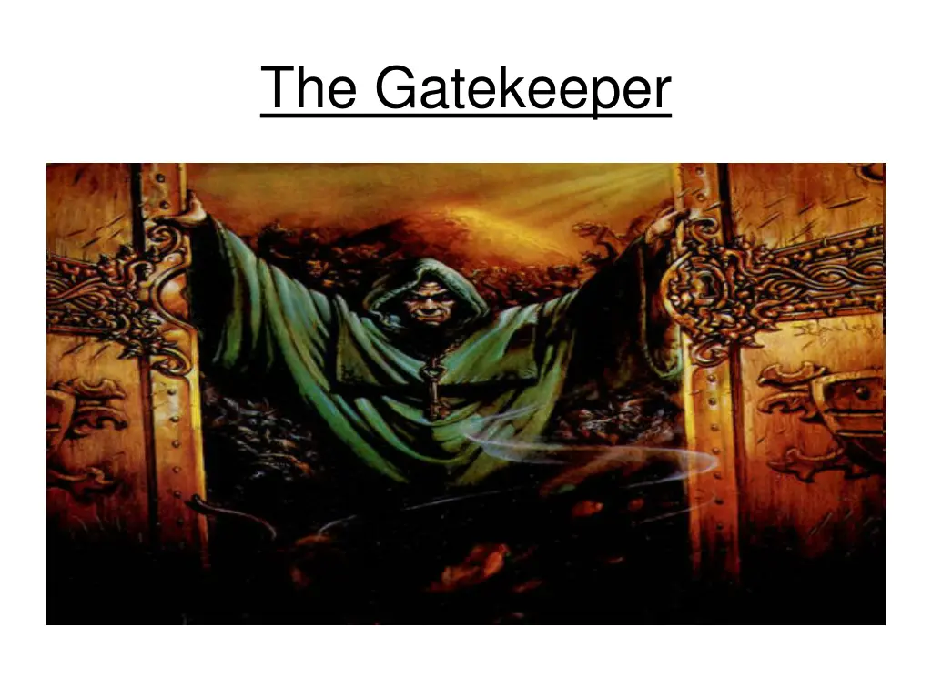the gatekeeper