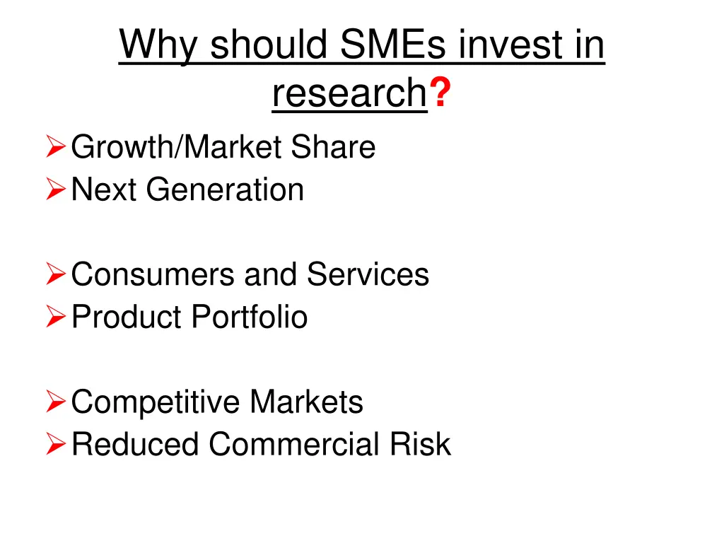 why should smes invest in research growth market