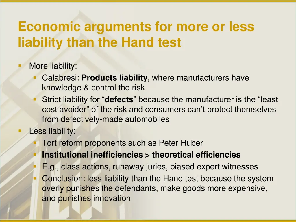 economic arguments for more or less liability