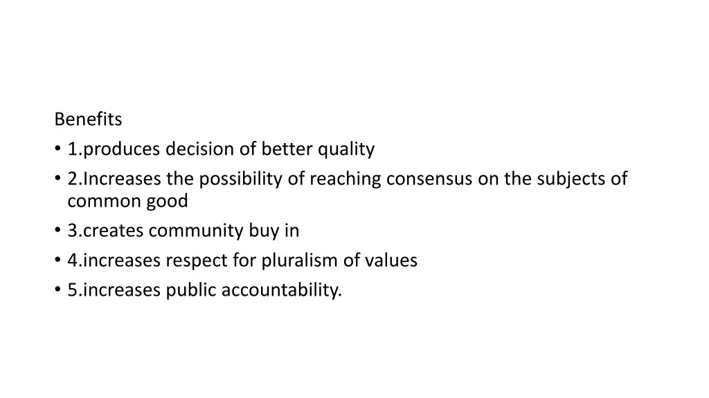 benefits 1 produces decision of better quality