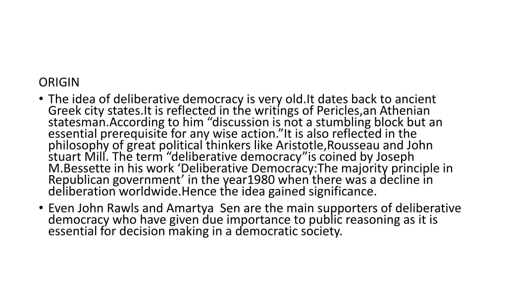 origin the idea of deliberative democracy is very