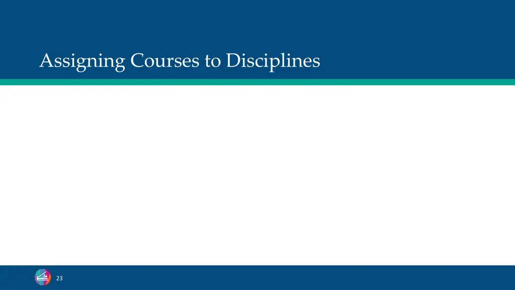assigning courses to disciplines