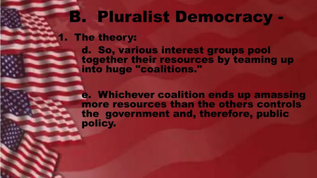 b pluralist democracy 1 the theory d so various