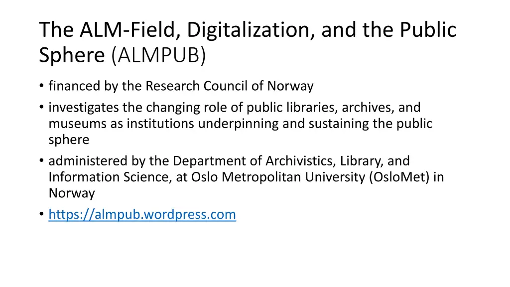 the alm field digitalization and the public