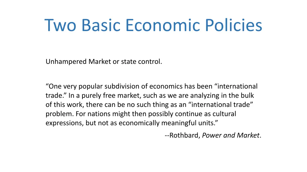 two basic economic policies