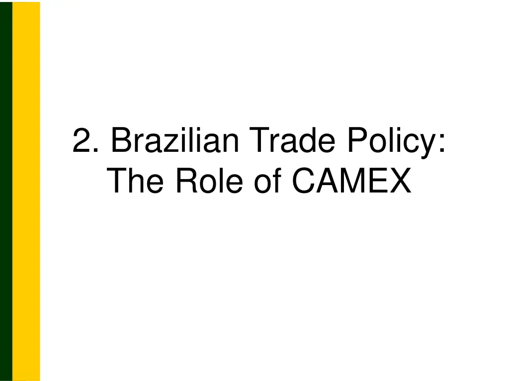 2 brazilian trade policy the role of camex