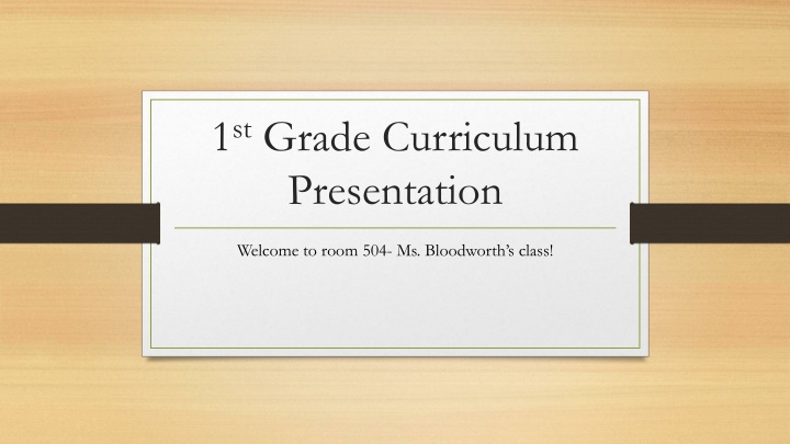 1 st grade curriculum presentation
