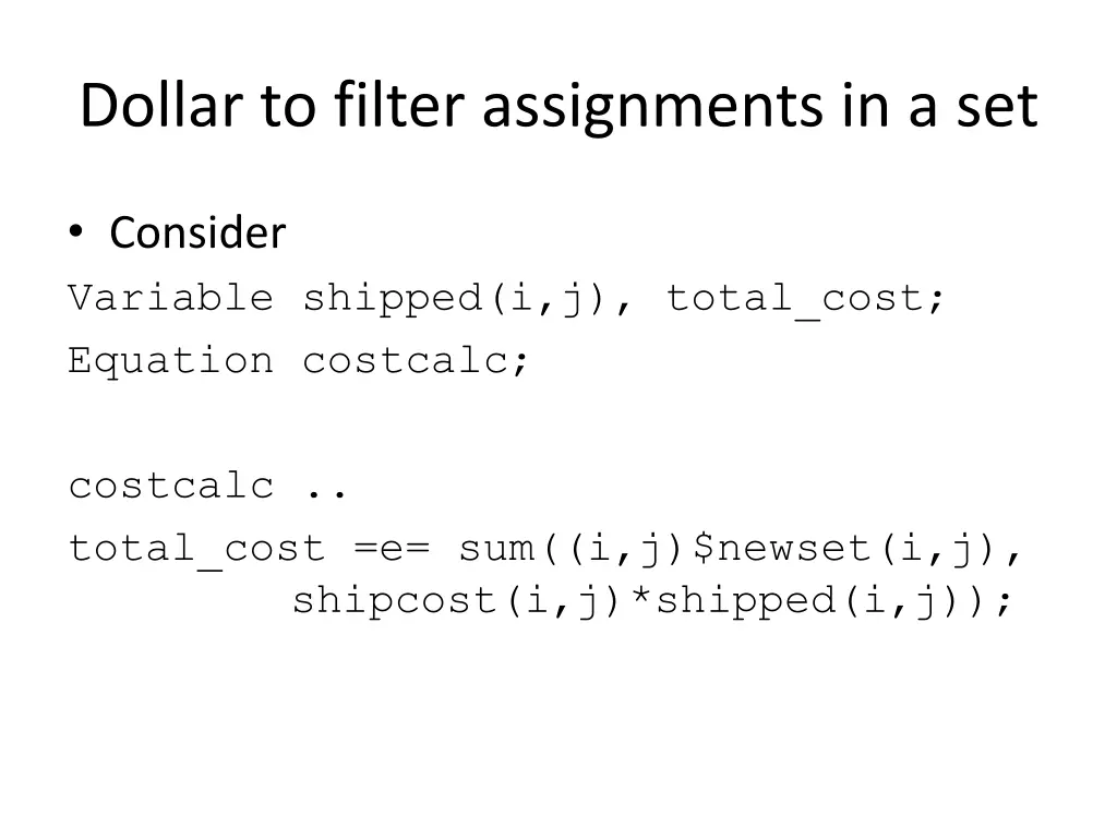 dollar to filter assignments in a set