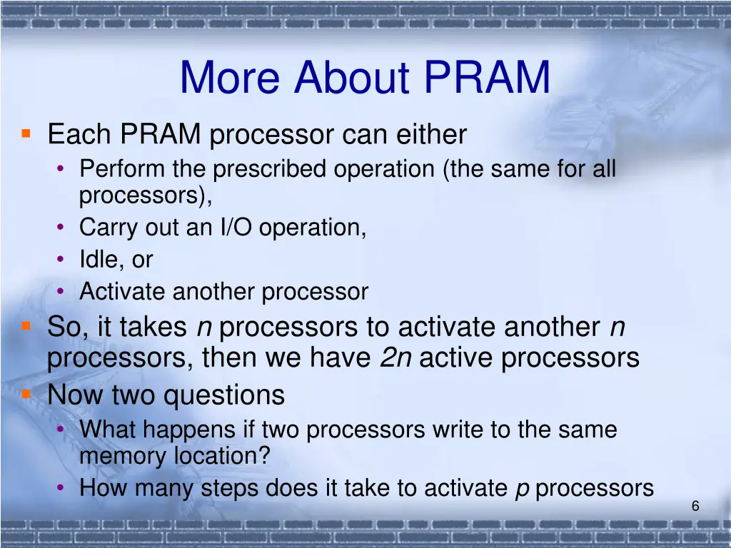 more about pram each pram processor can either