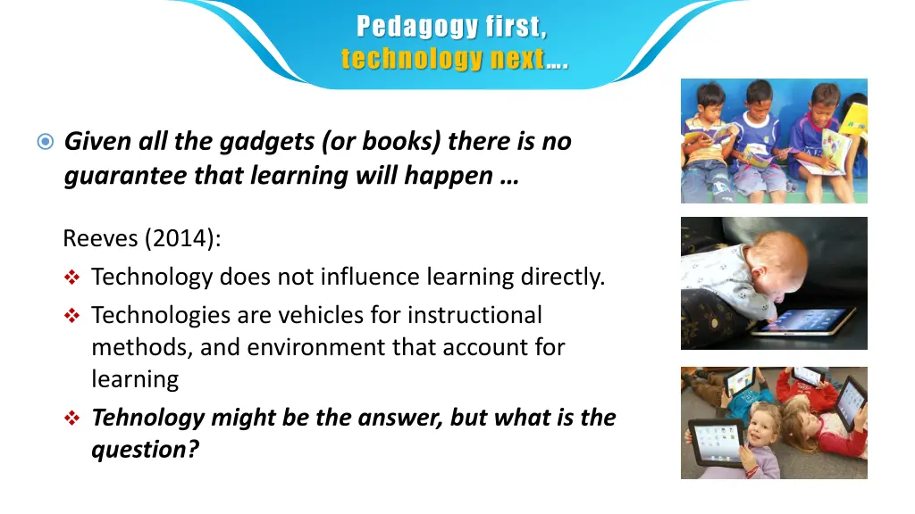 pedagogy first technology next