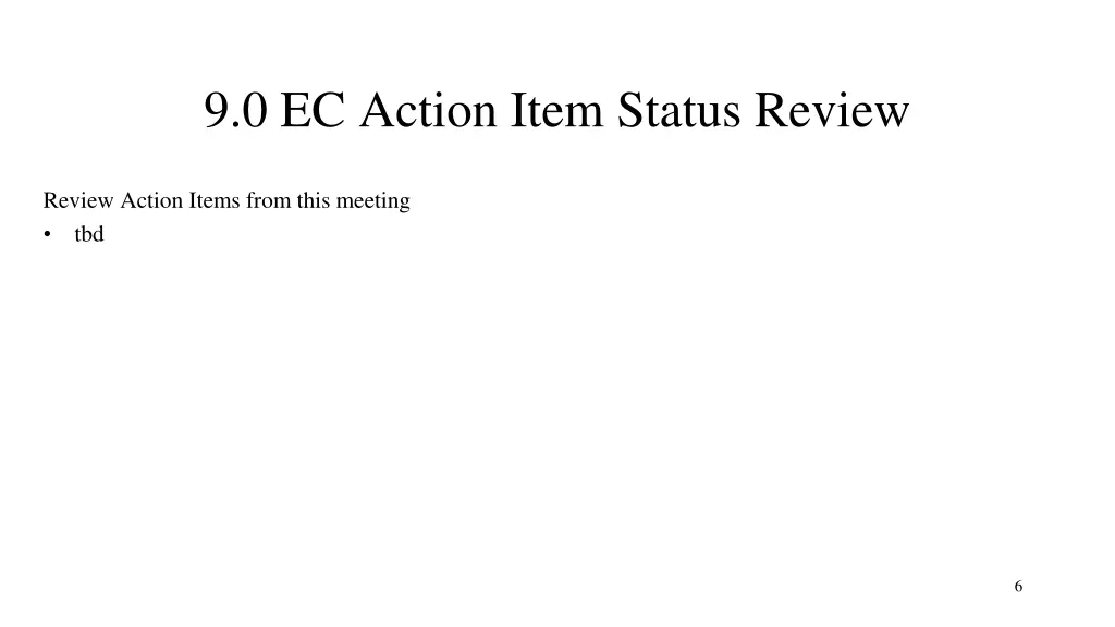 9 0 ec action item status review