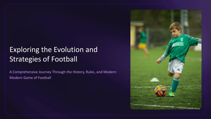 exploring the evolution and strategies of football