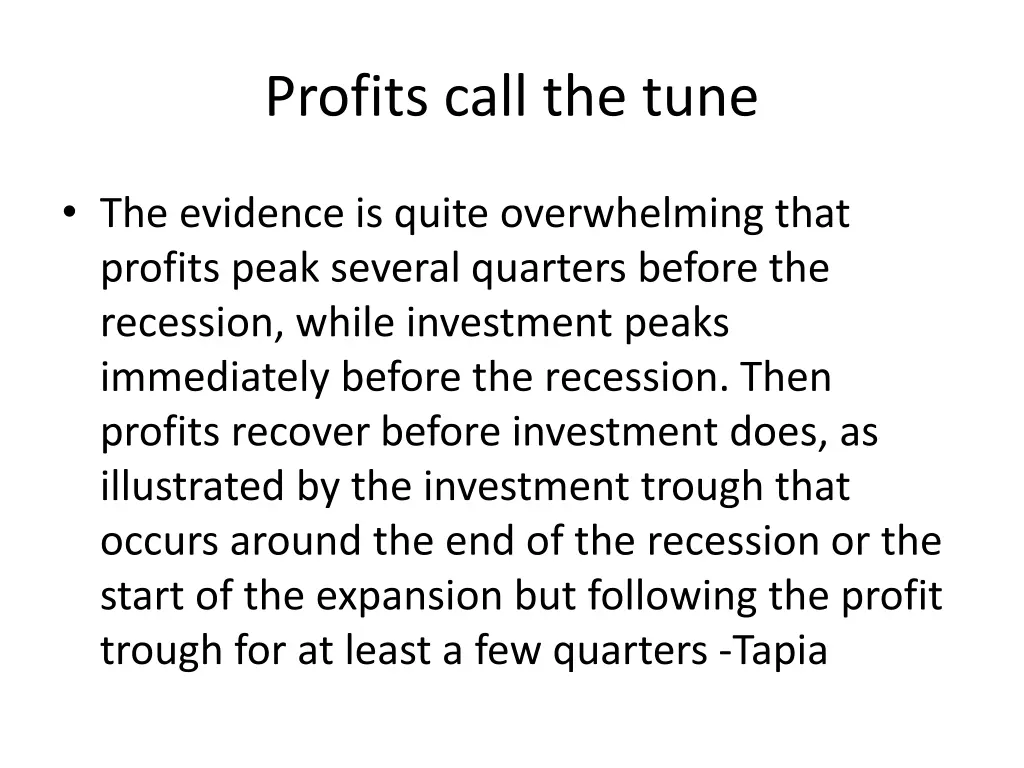 profits call the tune