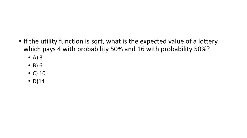 if the utility function is sqrt what