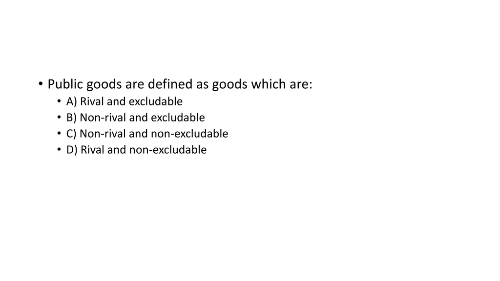 public goods are defined as goods which