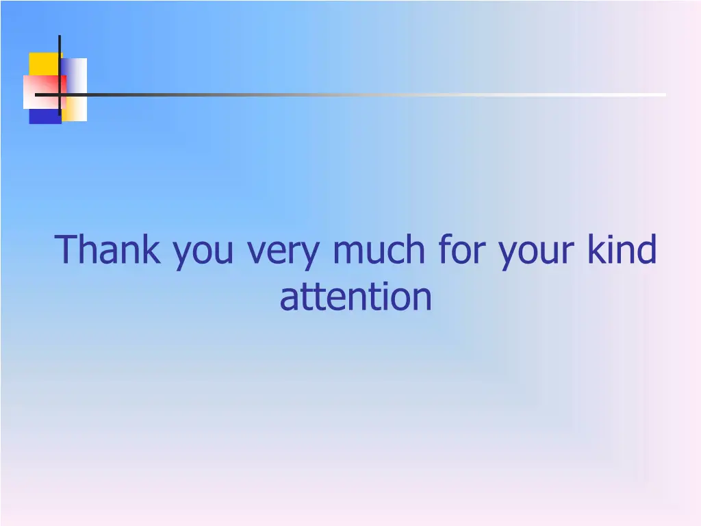 thank you very much for your kind attention