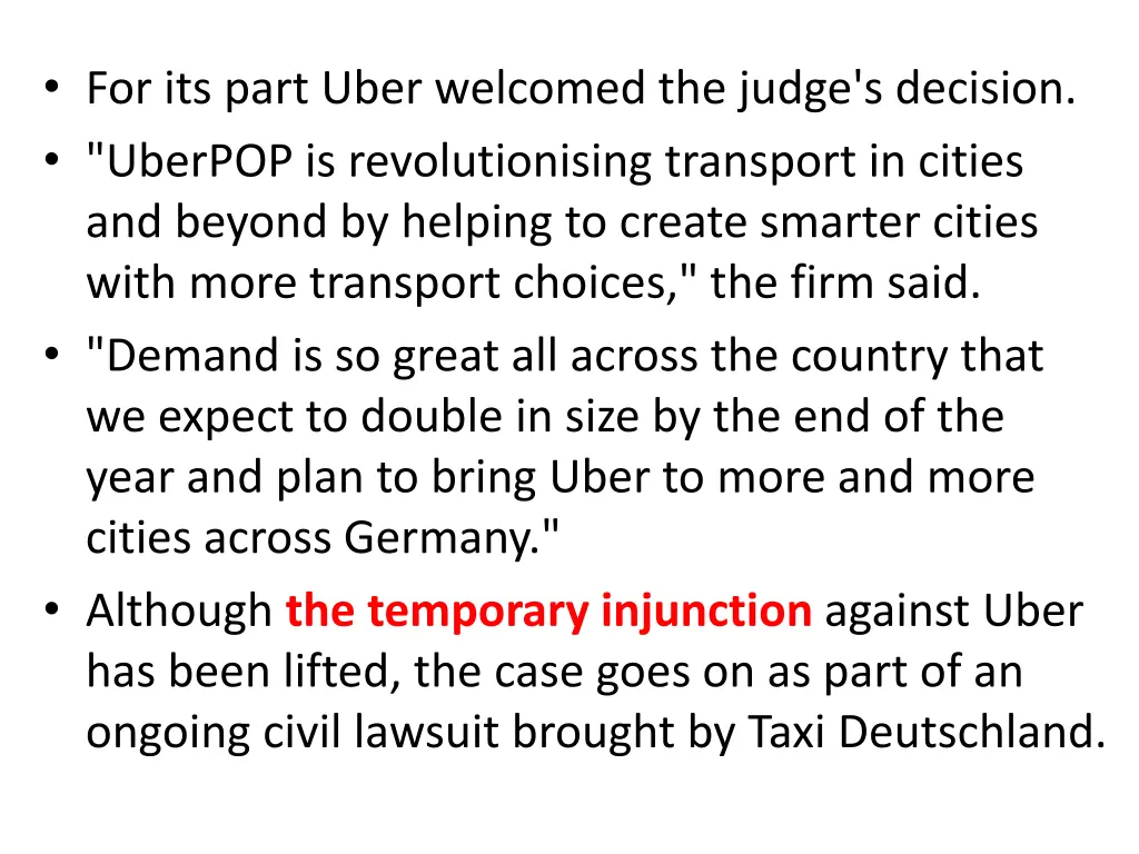 for its part uber welcomed the judge s decision