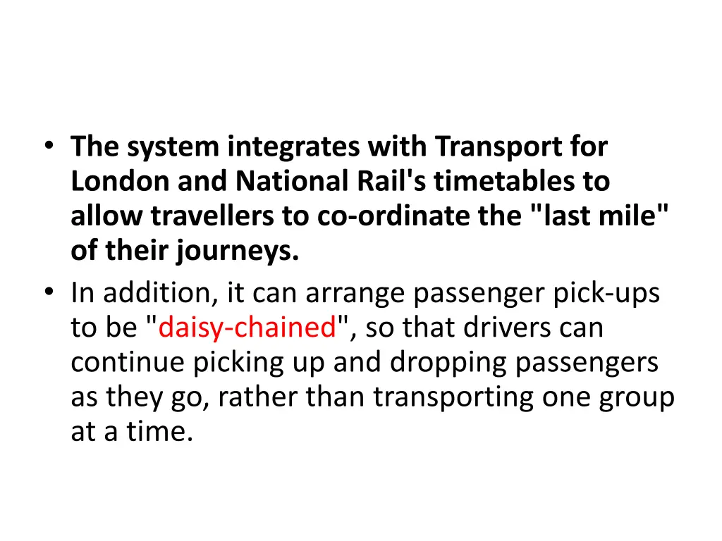 the system integrates with transport for london