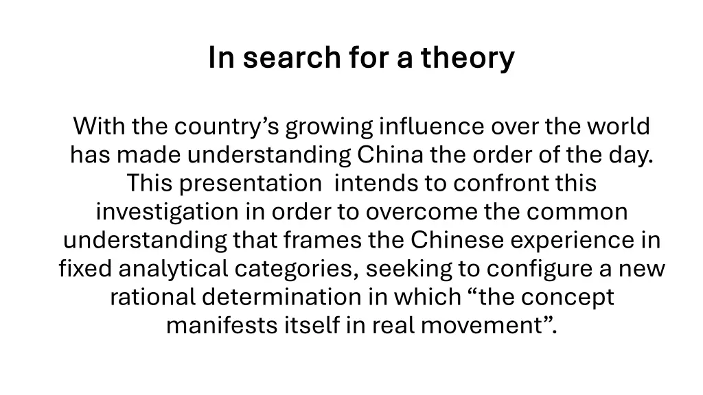 in search for a theory in search for a theory