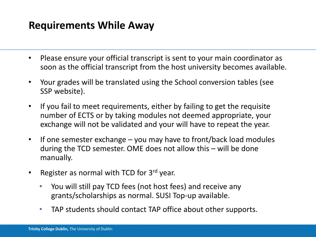 requirements while away 1