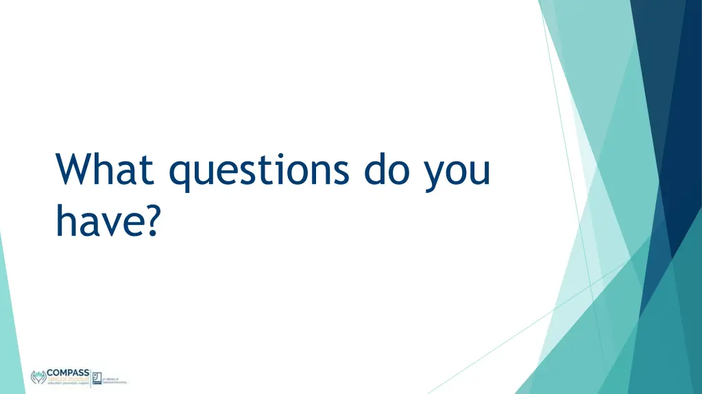 what questions do you have
