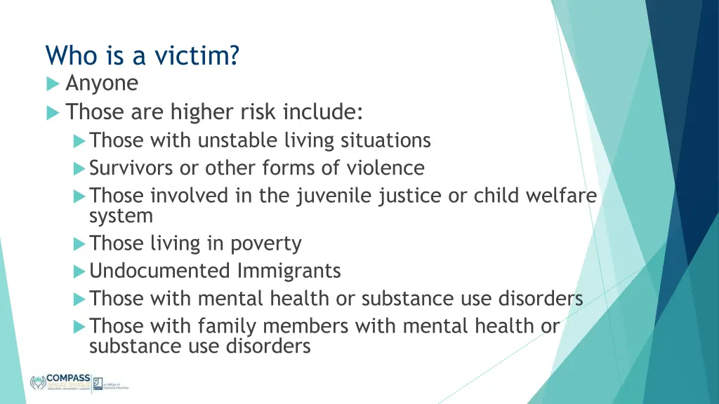 who is a victim anyone those are higher risk