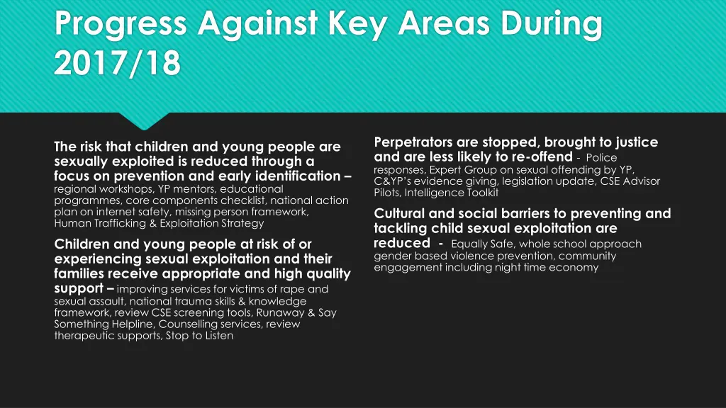 progress against key areas during 2017 18