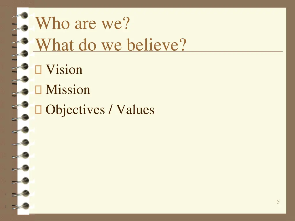 who are we what do we believe vision mission