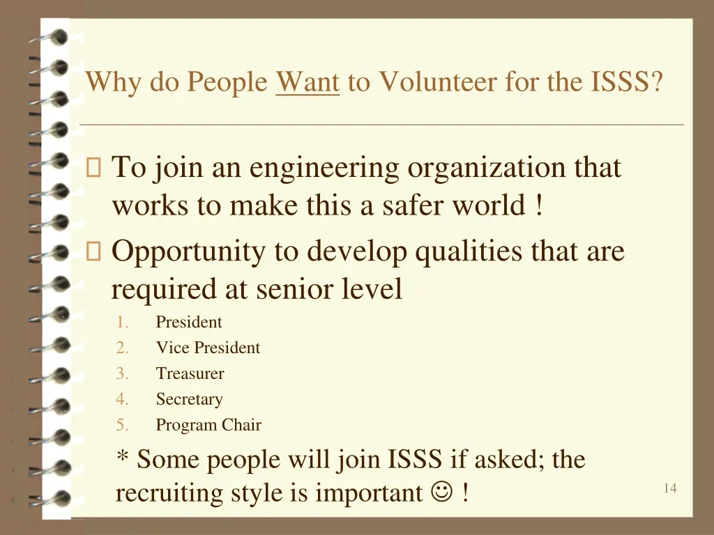 why do people want to volunteer for the isss