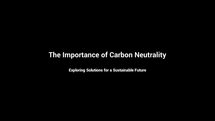 the importance of carbon neutrality