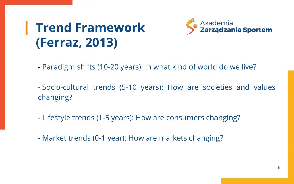 trend framework ferraz 2013