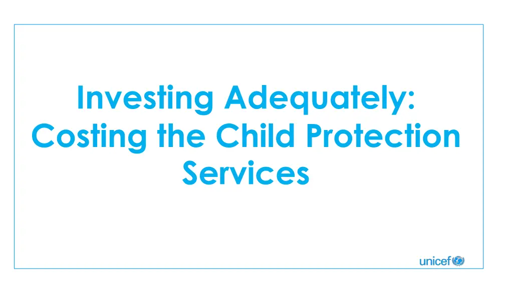 investing adequately costing the child protection