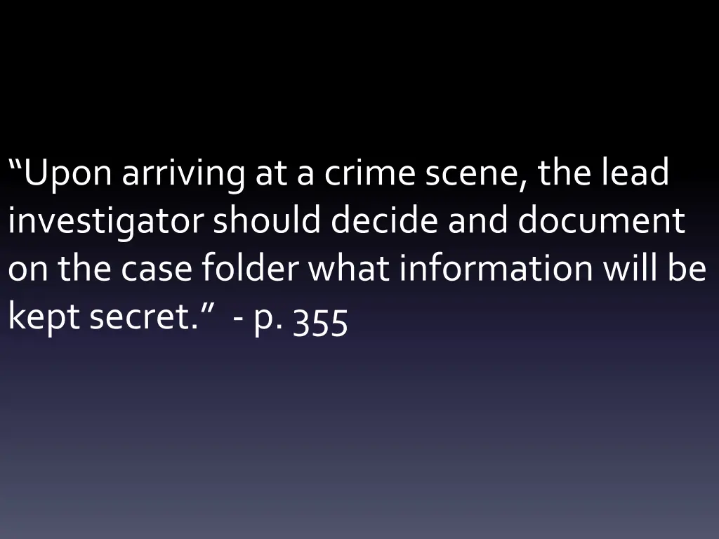 upon arriving at a crime scene the lead