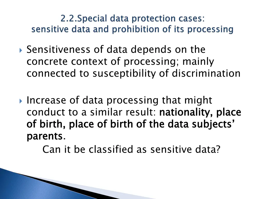 sensitiveness of data depends on the concrete
