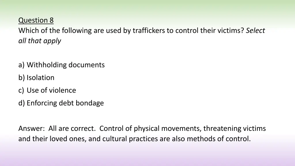 question 8 which of the following are used