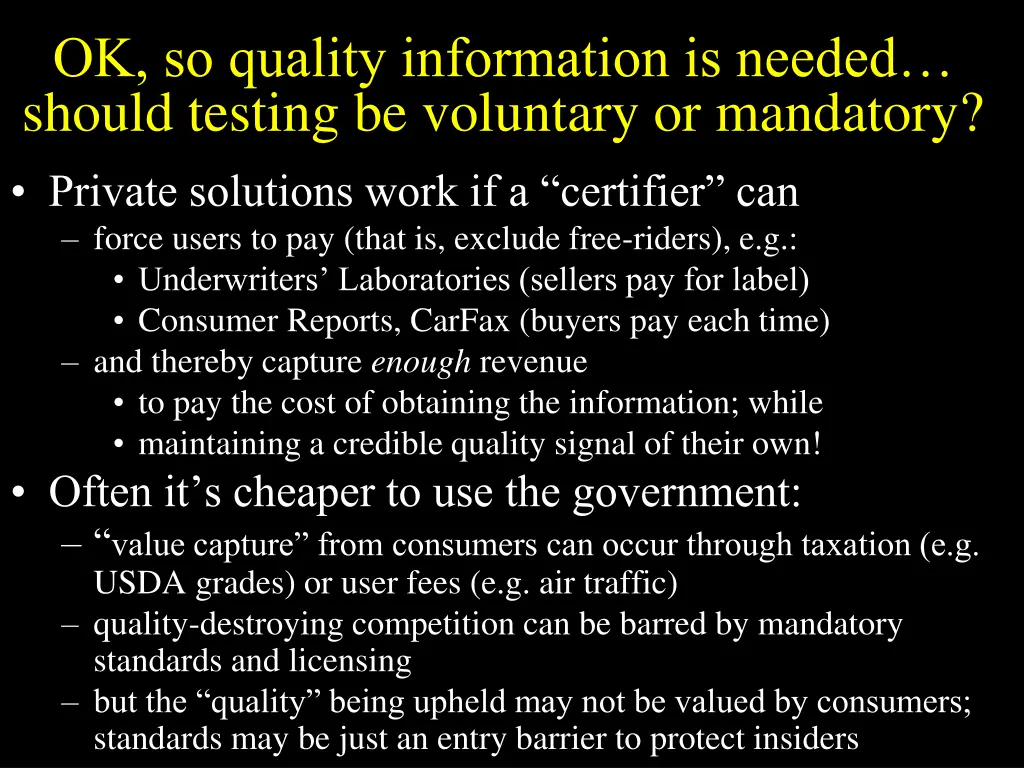 ok so quality information is needed should